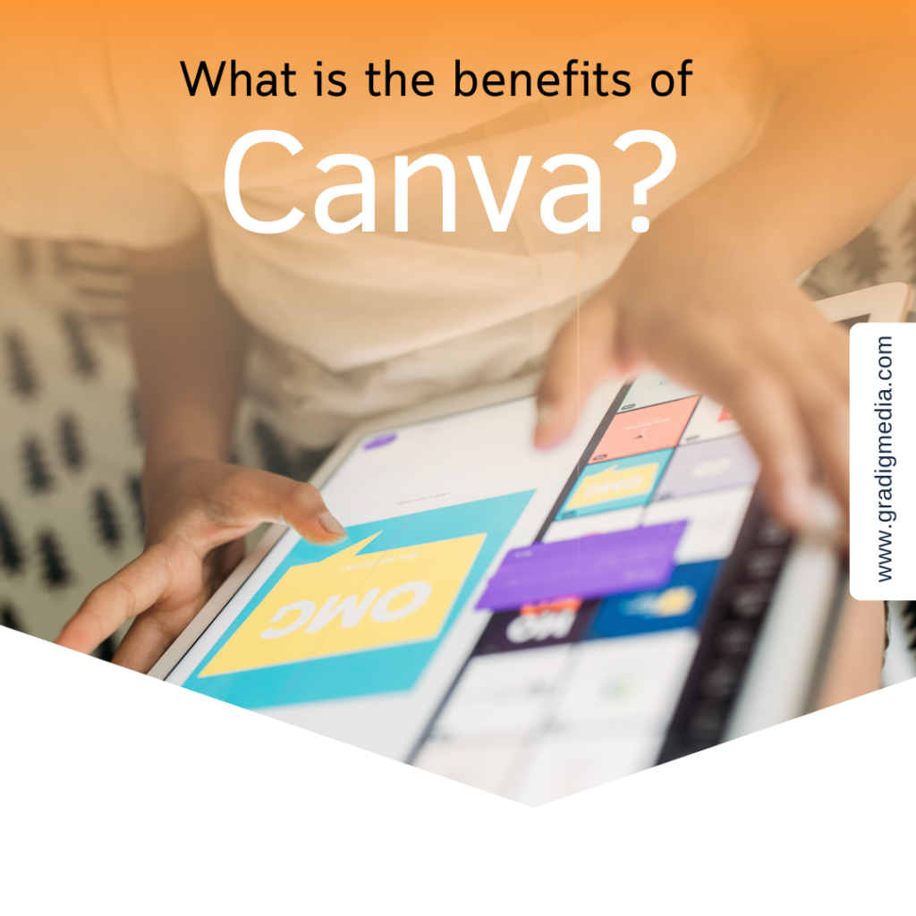 What is the benefits of Canva?​